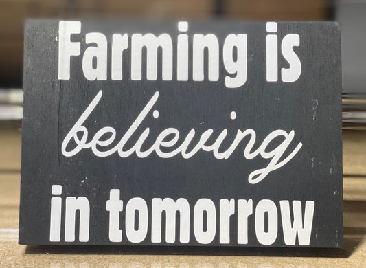 Farming is believing in tomorrow